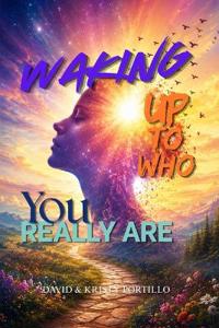 Waking Up To Who You Really Are