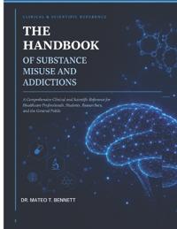 The Handbook of Substance Misuse and Addictions