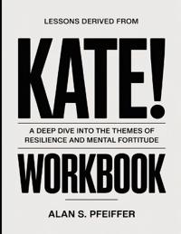 Lessons Derived From Kate!