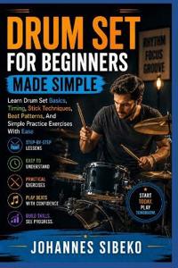DRUM SET FOR BEGINNERS MADE SIMPLE