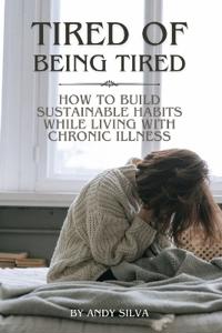 Tired of Being Tired