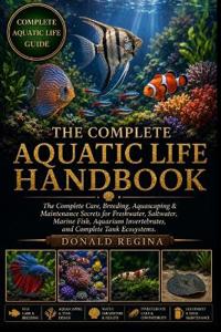 The Complete Aquatic Life Handbook