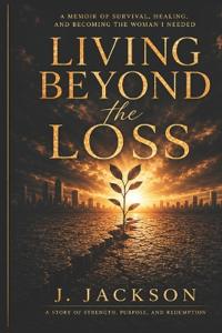Living Beyond The Loss