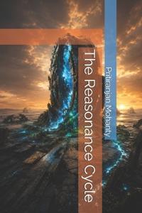 The Reasonance Cycle