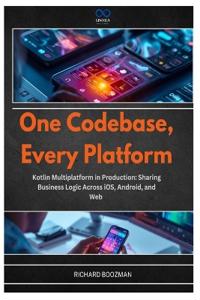 One Codebase, Every Platform