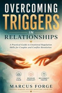 Overcoming Triggers In Relationships