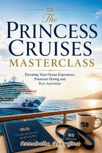 The Princess Cruises Masterclass