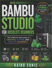 Bambu studio for absolute beginners