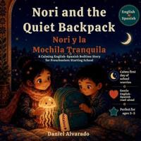Nori and the Quiet Backpack - Nori y la Mochila Tranquila