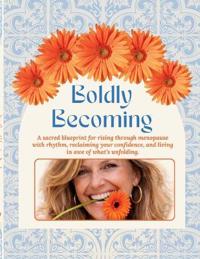 Boldly Becoming