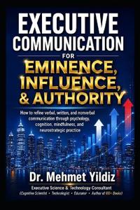 Executive Communication for Eminence, Influence, Authority Building