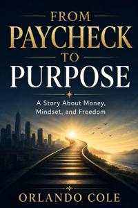 From Paycheck to Purpose