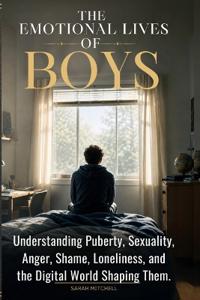 The Emotional Lives of Boys