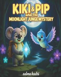 Kiki & Pip and the Moon Crystal Mystery
