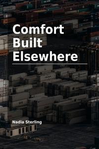 Comfort Built Elsewhere
