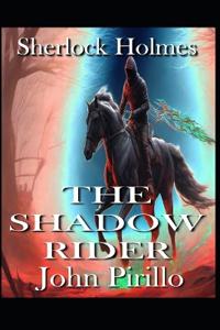 Sherlock Holmes, The Shadow Rider