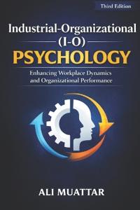 Industrial-Organizational (I-O) Psychology