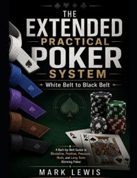 The Extended Practical Poker System