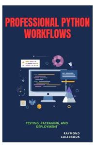 Professional Python Workflows