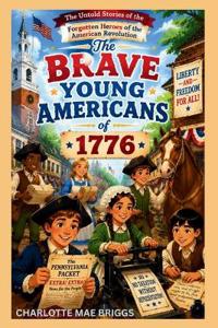 The Brave Young Americans of 1776
