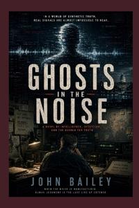 Ghosts in the Noise