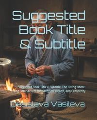 Suggested Book Title & Subtitle