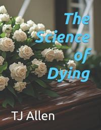 The Science of Dying