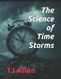 The Science of Time Storms