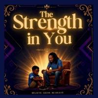 The Strength in You