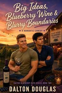 Big Ideas, Blueberry Wine & Blurry Boundaries