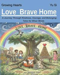 Love Brave Home