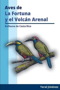 Aves de La Fortuna y el Volcán Arenal