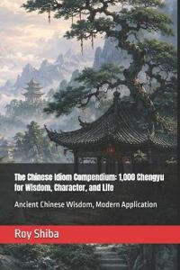 The Chinese Idiom Compendium
