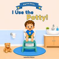 I Use the Potty!