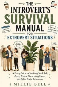 The Introvert's Survival Manual for Extrovert Situations