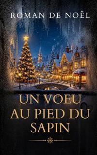 Un voeu au pied du sapin