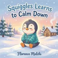 Squiggles learns to Calm Down