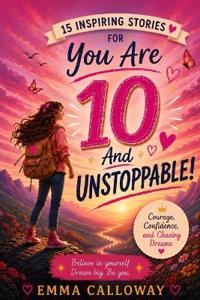 You Are 10 And Unstoppable!