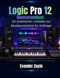 Logic Pro 12 Benutzerhandbuch