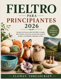 Fieltro Para Principiantes 2026