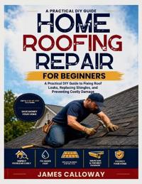 Home Roofing Repair for Beginners