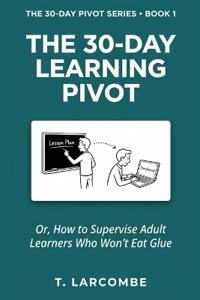The 30-Day Learning Pivot