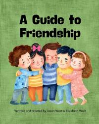A Guide to Friendship