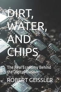 Dirt, Water, and Chips