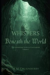 Whispers Beneath the World