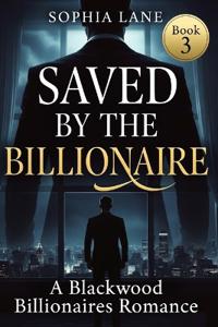 Saved by the Billionaire