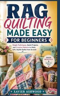 Rag Quilting Made Easy for Beginners