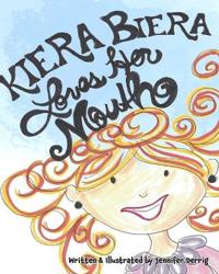 Kiera Biera Loves Her Mouth