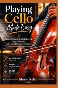 Playing Cello Made Easy
