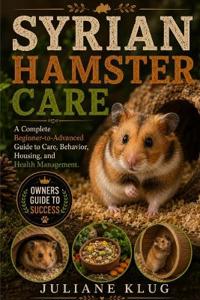 SYRIAN HAMSTER CARE